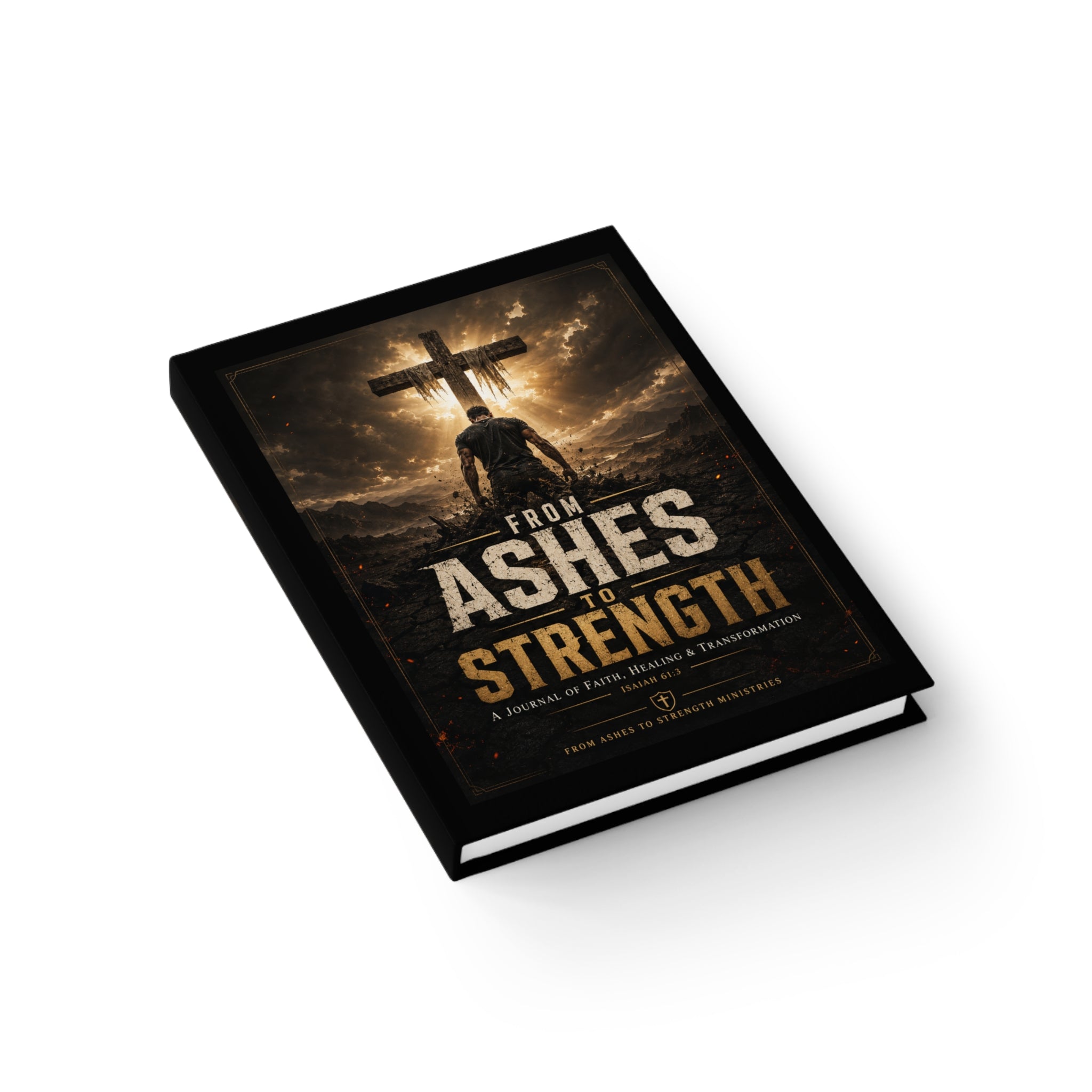 From Ashes to Strength Journal — Christian Faith Reflection Notebook