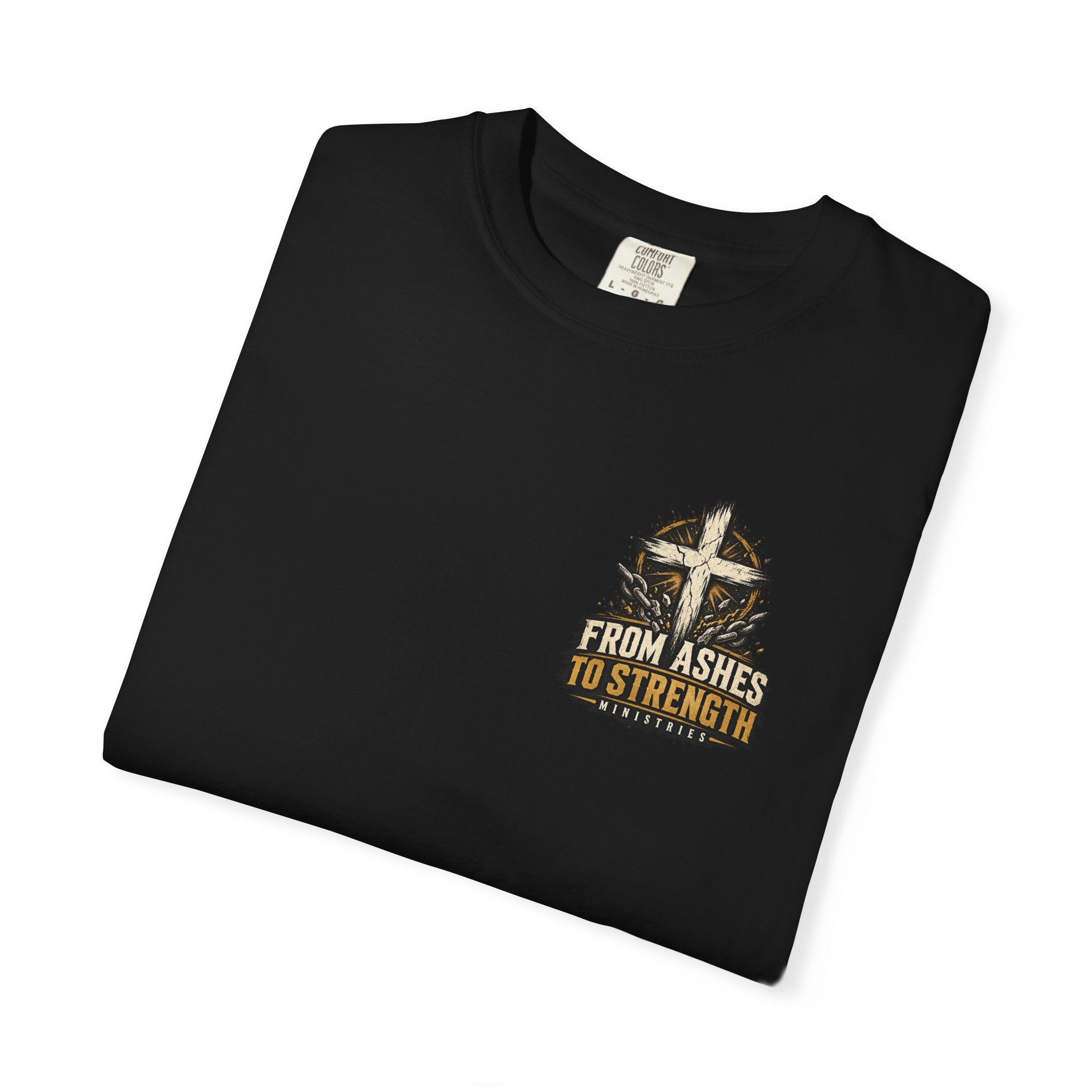 Copy of From Ashes to Strength T-Shirt — Christian Ministry Cross Graphic